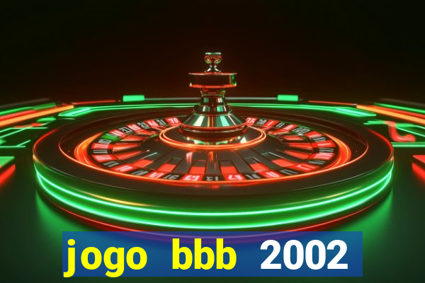 jogo bbb 2002 download android